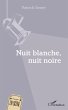 Nuit Blanche Nuit Noire (eBook, PDF) - Bild 1