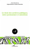 Le droit des archives publiques, entre permanence et mutations (eBook, PDF)