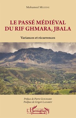 Le passé médiéval du Rif Ghmara, Jbala (eBook, PDF) Cover Le passé médiéval du Rif Ghmara, Jbala (eBook, PDF)