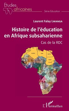 Histoire de l'éducation en Afrique subsaharienne (eBook, ePUB) - Falay Lwanga