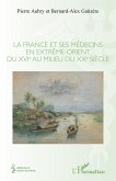 La France et ses médecins en extrême-orient du XVIe au milieu du XXe siècle (eBook, ePUB)