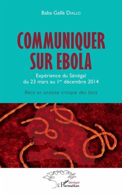 Cover Communiquer sur Ebola. Expérience du Sénégal du 23 mars au 1er décembre 2014 (eBook, PDF)
