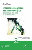 Le centre d'information et d'orientation (CIO) : une structure 