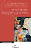 Ce que révèle l'invasion de l'Ukraine (eBook, ePUB)