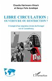 Libre circulation : ouverture ou restriction ? (eBook, ePUB)