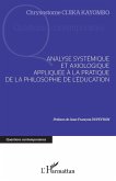 Analyse systémique et axiologique appliquée à la pratique (eBook, ePUB) Analyse systémique et axiologique appliquée à la pratique (eBook, ePUB)