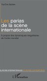Les parias de la scène internationale (eBook, ePUB)