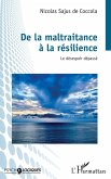 De la maltraitance à la résilience (eBook, ePUB)