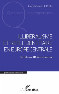 Cover Illibéralisme et repli identitaire en Europe centrale (eBook, ePUB)