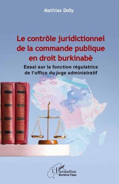 Le contrôle juridictionnel de la commande publique en droit burkinabè (eBook, PDF) - Dolly