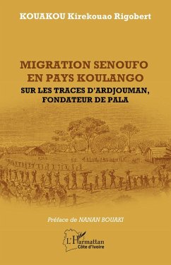 Migration senoufo en pays Koulango (eBook, PDF) - Kouakou