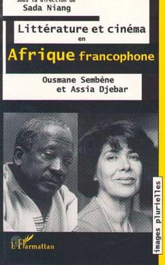 Littérature et cinéma en Afrique francophone: Ousmane Sembene et Assia Djebar (eBook, PDF) - Niang