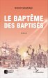 Le baptême des baptisés. Roman... - Bild 1