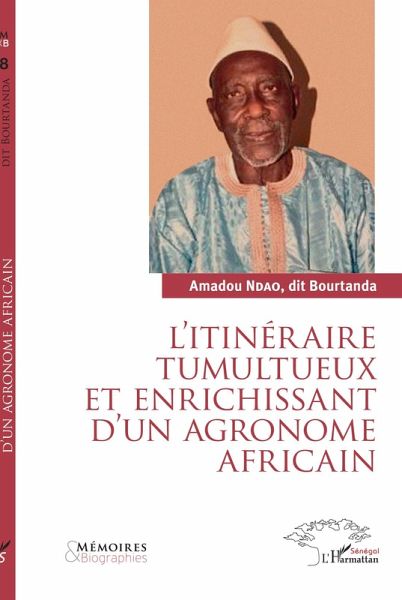 L'itinéraire tumultueux et enrichissant d'un agronome africain (eBook, PDF) L'itinéraire tumultueux et enrichissant d'un agronome africain (eBook, PDF)