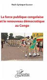 La force publique congolaise et le renouveau démocratique au Congo (eBook, PDF)