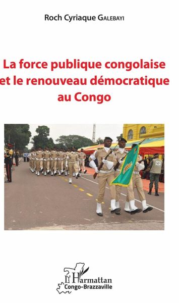 La force publique congolaise et le renouveau démocratique au Congo (eBook, PDF)