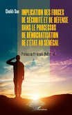 Implication des forces de sécurité et de défense dans le processus de démocratisation de l'Etat au Sénégal (eBook, PDF)