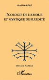 Ecologie de l'amour et mystique de fluidité (eBook, PDF) Ecologie de l'amour et mystique de fluidité (eBook, PDF)