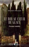Le roi au coeur de glace (eBook, PDF)