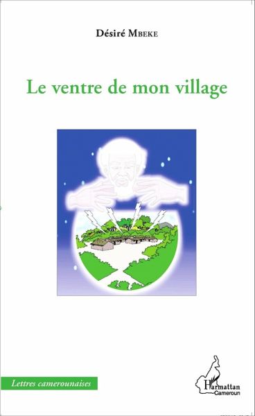 Le ventre de mon village (eBook, PDF)