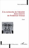 À la recherche de l'identité dans l'oeuvre de Frédérick Tristan (eBook, PDF)