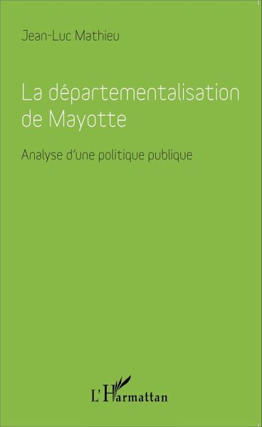 Départementalisation de Mayotte (eBook, PDF) Départementalisation de Mayotte (eBook, PDF)