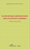 La déontologie administrative dans la fonction publique (eBook, PDF)