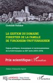 La gestion du domaine forestier de la famille de Turckheim-Truttenhausen (eBook, ePUB)