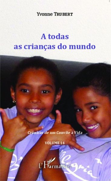 A todas as crianças do mundo (eBook, PDF) A todas as crianças do mundo (eBook, PDF)