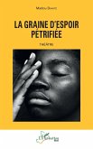 La graine d'espoir pétrifiée (eBook, PDF)