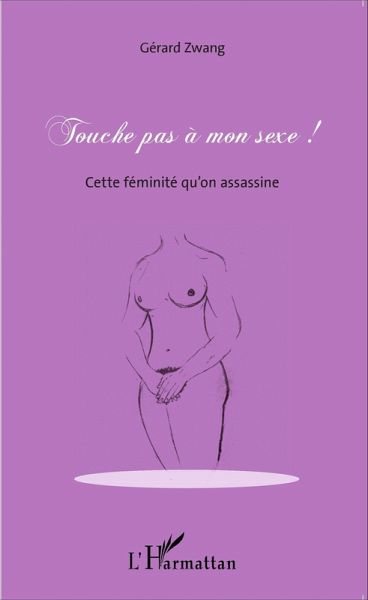Touche pas à mon sexe ! (eBook, PDF) Touche pas à mon sexe ! (eBook, PDF)