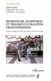 Migrances, diasporas et transculturalités francophones (eBook, ePUB) Migrances, diasporas et transculturalités francophones (eBook, ePUB)