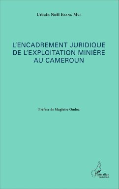 L'encadrement juridique de l'exploitation minière au Cameroun (eBook, PDF) - Ebang Mve