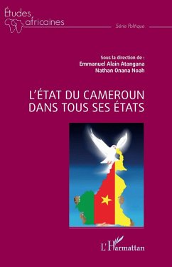 L'État du Cameroun dans tous ses états (eBook, PDF) Cover L'État du Cameroun dans tous ses états (eBook, PDF)