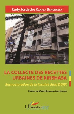 La collecte des recettes urbaines de Kinshasa (eBook, PDF) - Jordache Kakala Bahongela