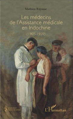 Cover Les médecins de l'Assistance médicale en Indochine (1905-1939) (eBook, PDF)