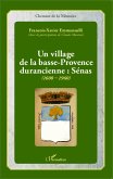 Un village de la basse-Provence durancienne : Sénas (1600-1960) (eBook, PDF)