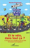 Et le vélo dans tout ça ? (eBook, PDF)