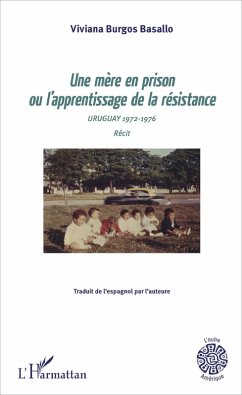 Une mère en prison ou l'apprentissage de la résistance (eBook, PDF) - Burgos Basallo