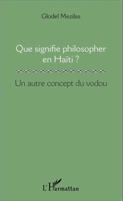 Que signifie philosopher en Haïti ? (eBook, PDF) - Mezilas