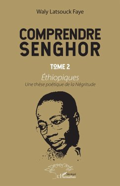 Comprendre Senghor Tome 2 Ethiopiques (eBook, PDF)