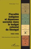Fiscalité indigène et dépenses sociales dans le budget colonial du Sénégal (eBook, PDF)