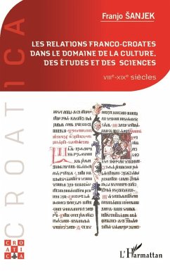 Les relations franco-croates dans le domaine de la culture, des études et des sciences (eBook, PDF) - Sanjek