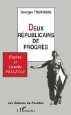 Deux républicains de progrès : Eugène et Camille Pelletan (eBook, PDF) Deux républicains de progrès : Eugène et Camille Pelletan (eBook, PDF)