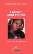 A Denise, mon épouse (eBook, PDF) - Bild 1