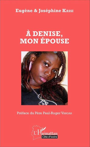 A Denise, mon épouse (eBook, PDF) A Denise, mon épouse (eBook, PDF)