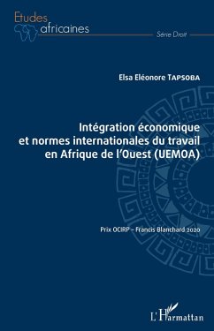 Intégration économique et normes internationales du travail en Afrique de l'Ouest (UEMOA) (eBook, PDF) - Tapsoba