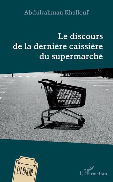 Le discours de la dernière caissière du supermarché (eBook, PDF)
