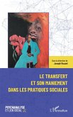 Le transfert et son maniement dans les pratiques sociales (eBook, PDF)