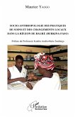 Socio-anthropologie des pratiques de soin et des changements locaux dans la région de Bagré (Burkina Faso) (eBook, PDF)